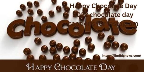 Happy Chocolate Day 2022 chocolate day captions for instagramvv